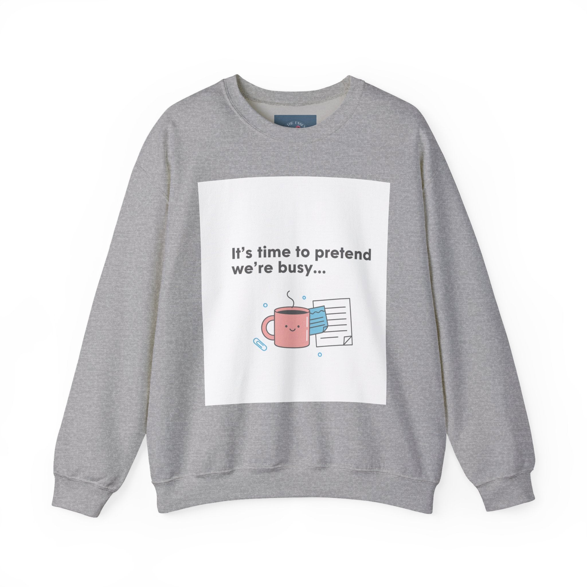 It’s Time to Pretend We’re Busy Sweatshirt | office humor shirt, end-of-year meme