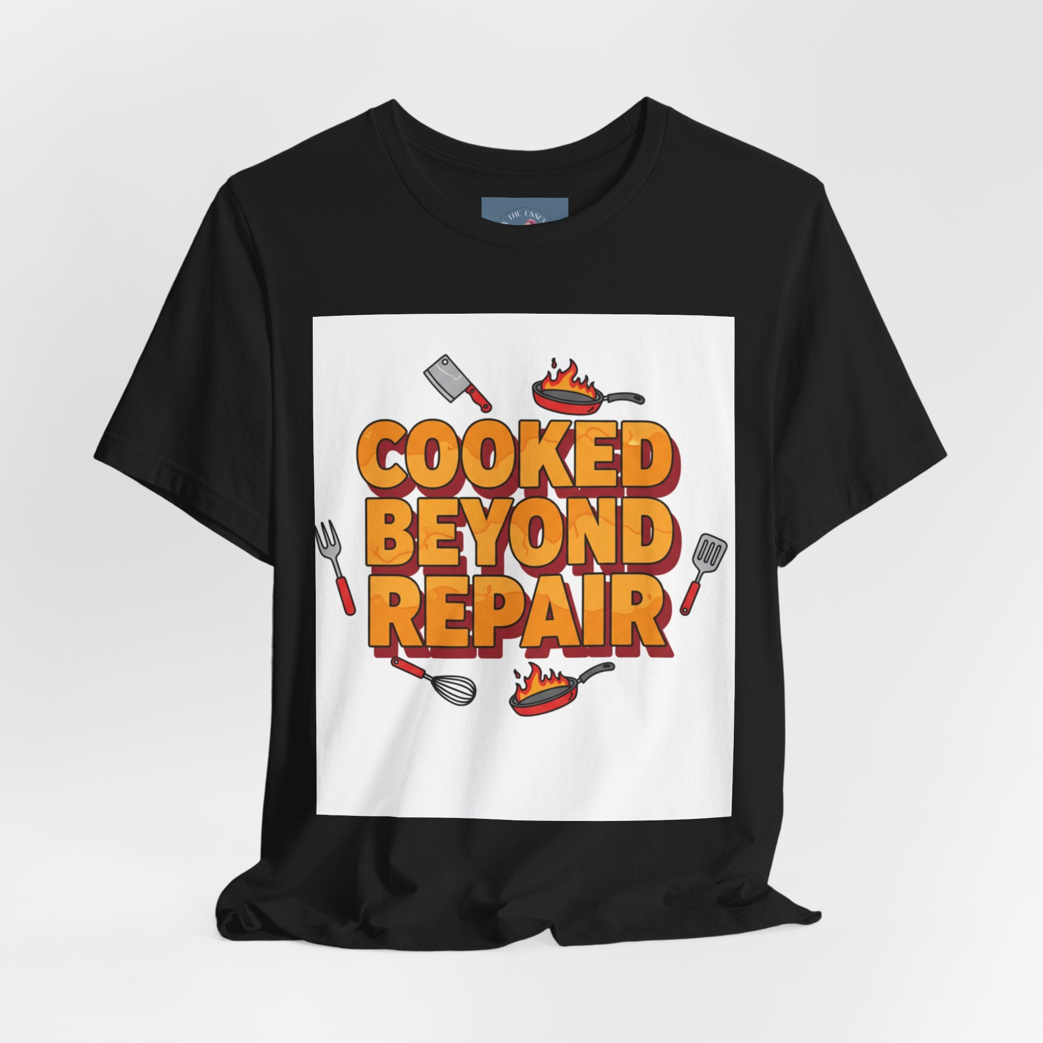 Cooked Beyond Repair T-Shirt | burnout snack, exhaustion meme