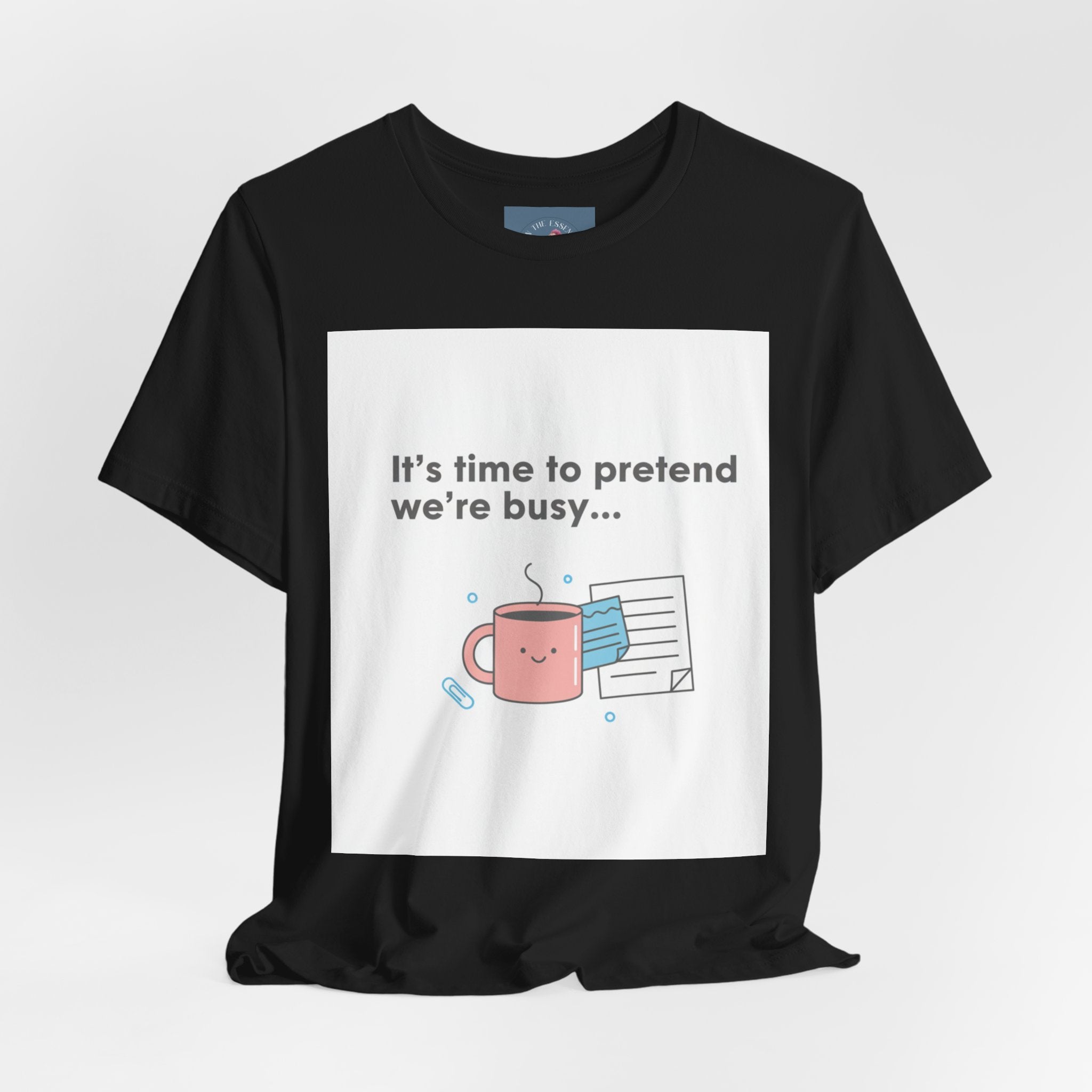 It’s time to pretend we’re busy T-Shirt | office humor shirt, end-of-year meme