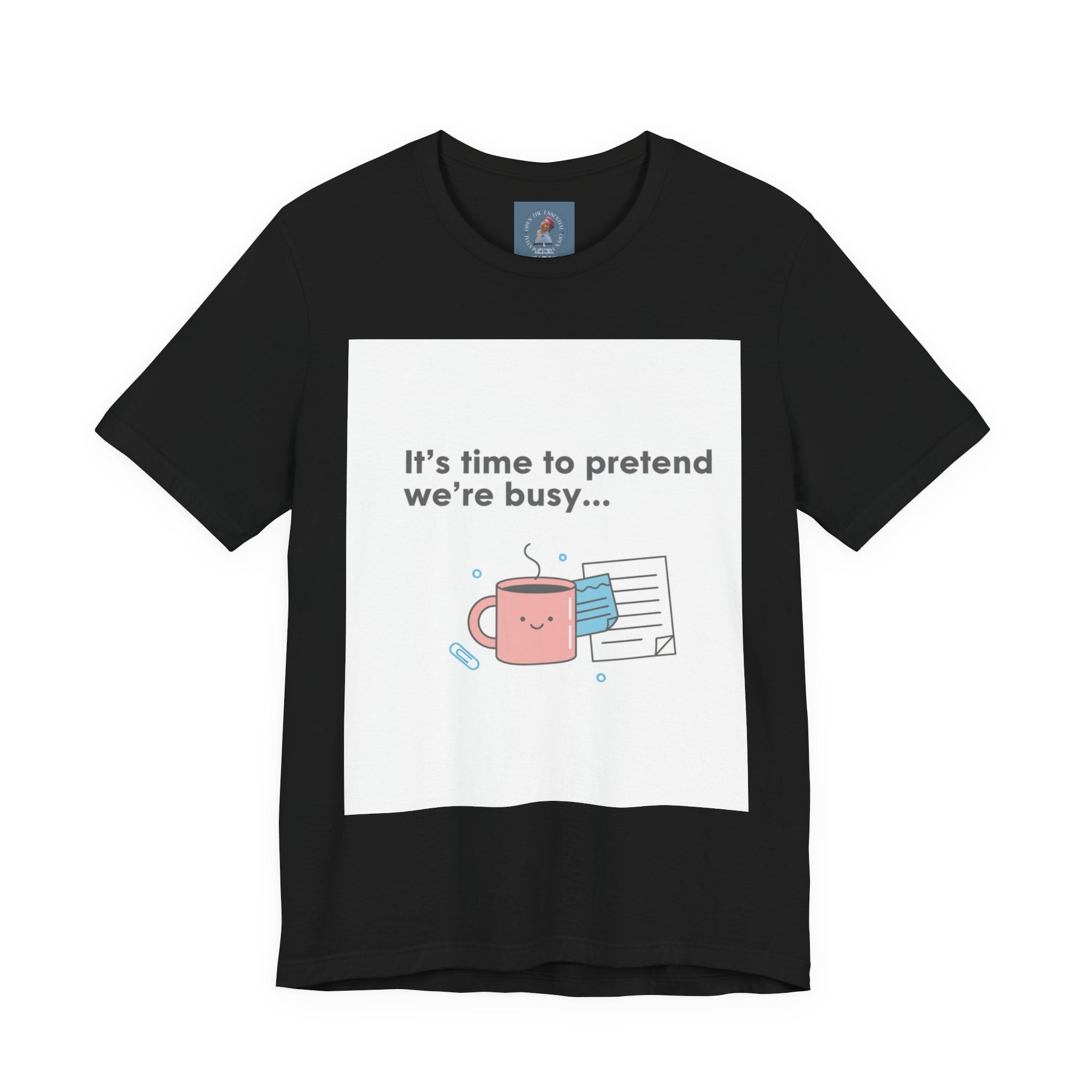 It’s time to pretend we’re busy T-Shirt | office humor shirt, end-of-year meme
