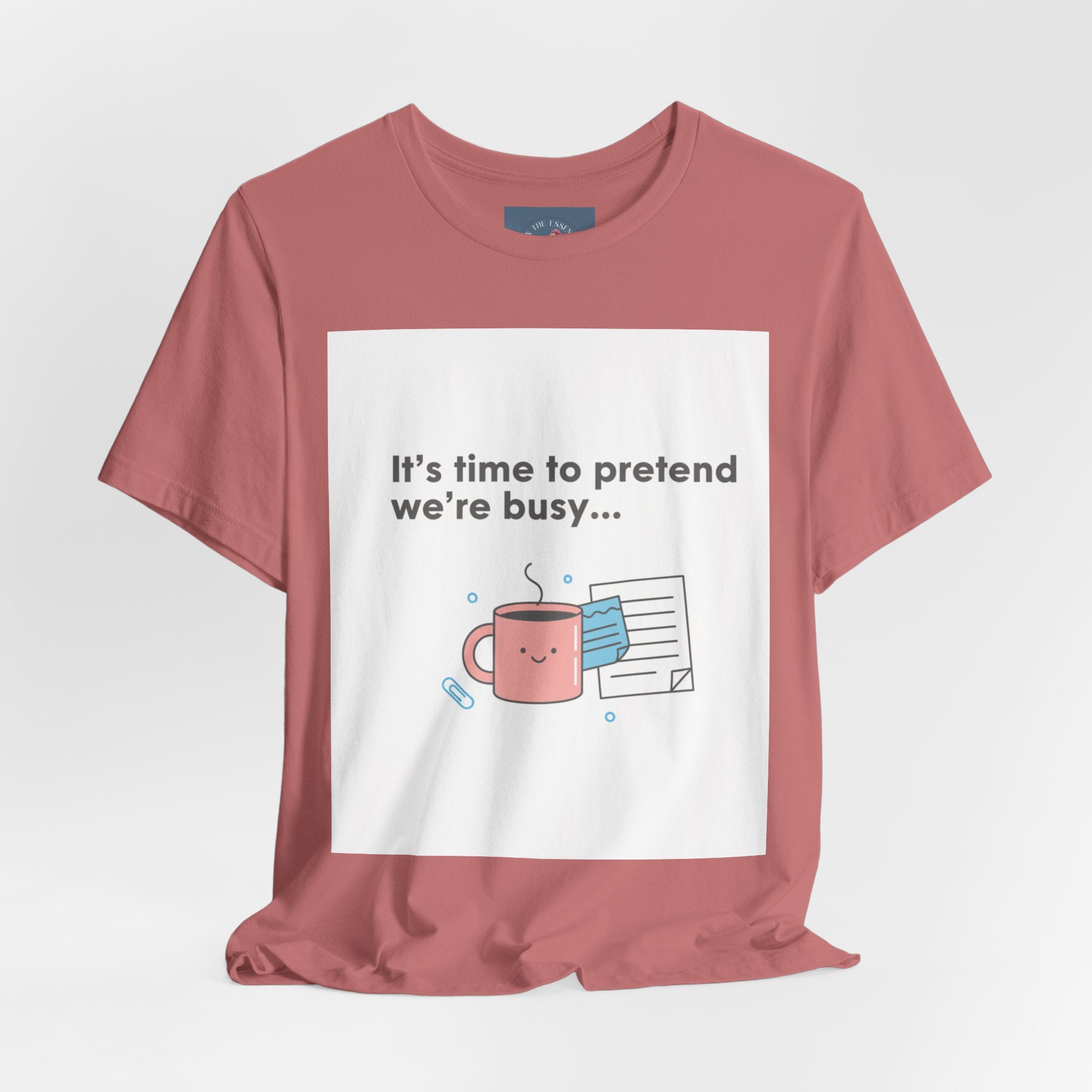 It’s time to pretend we’re busy T-Shirt | office humor shirt, end-of-year meme