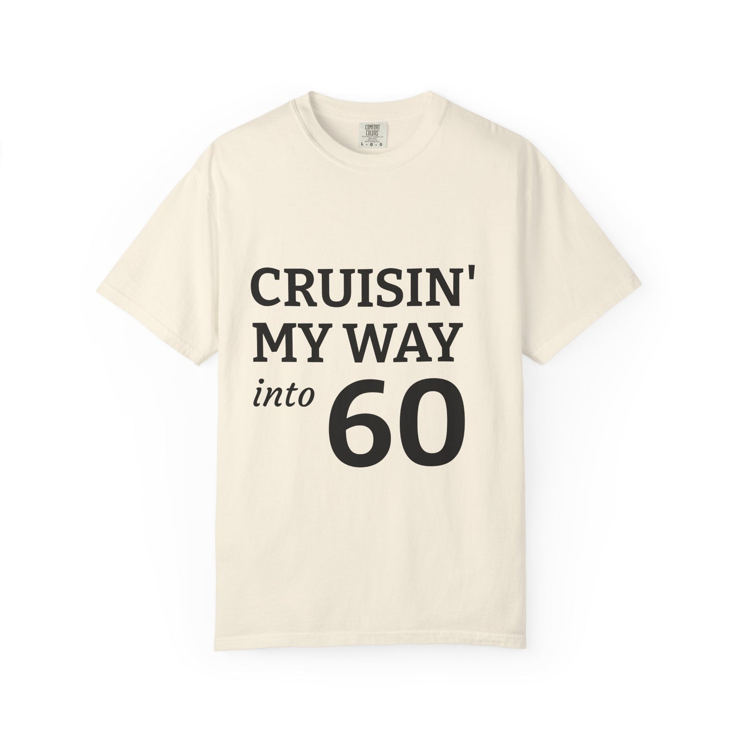 Cruisin' My Way into 60 T-Shirt — 60th Birthday Graphic Tee