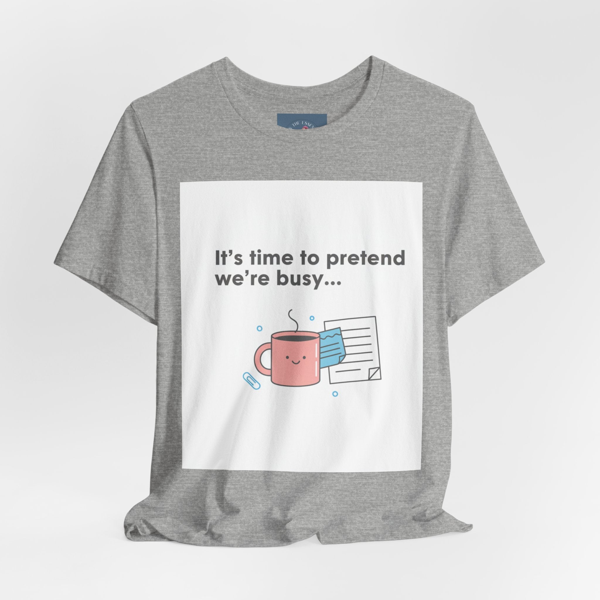 It’s time to pretend we’re busy T-Shirt | office humor shirt, end-of-year meme