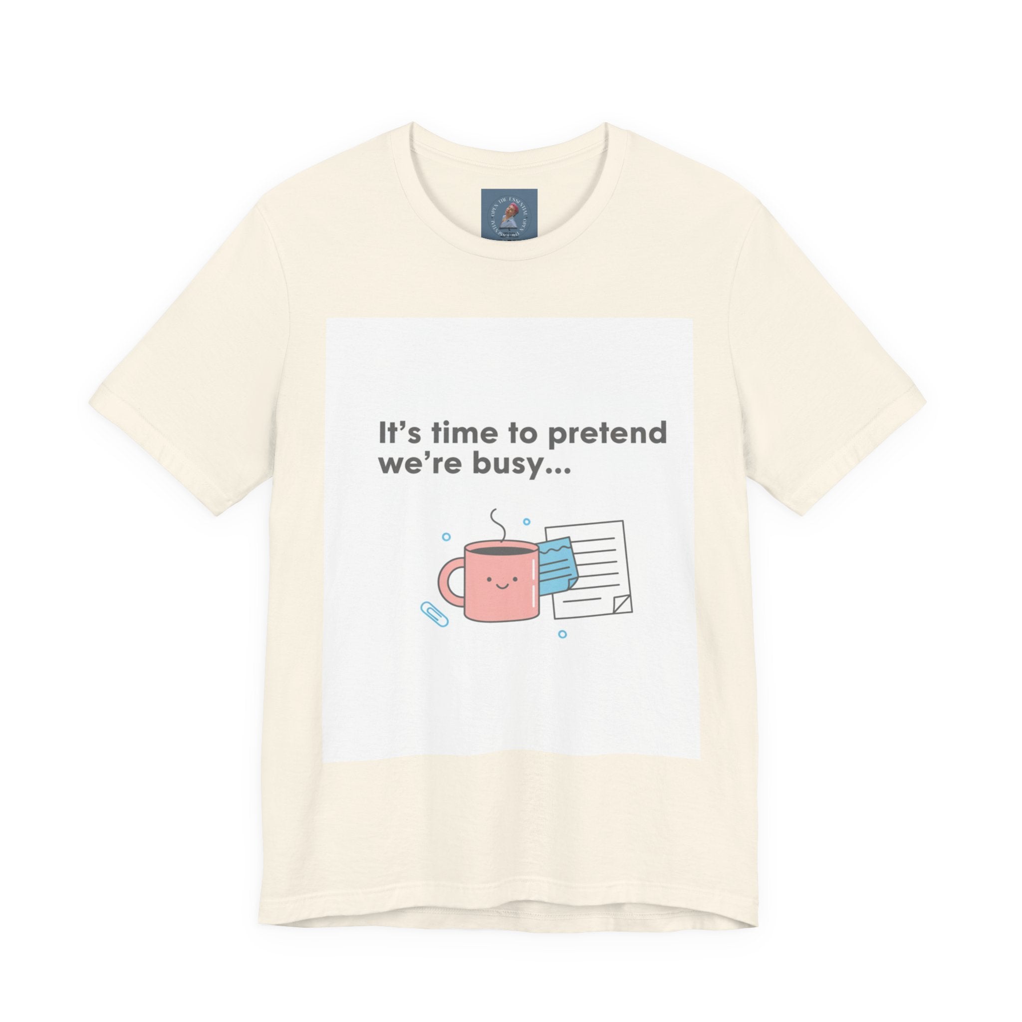 It’s time to pretend we’re busy T-Shirt | office humor shirt, end-of-year meme