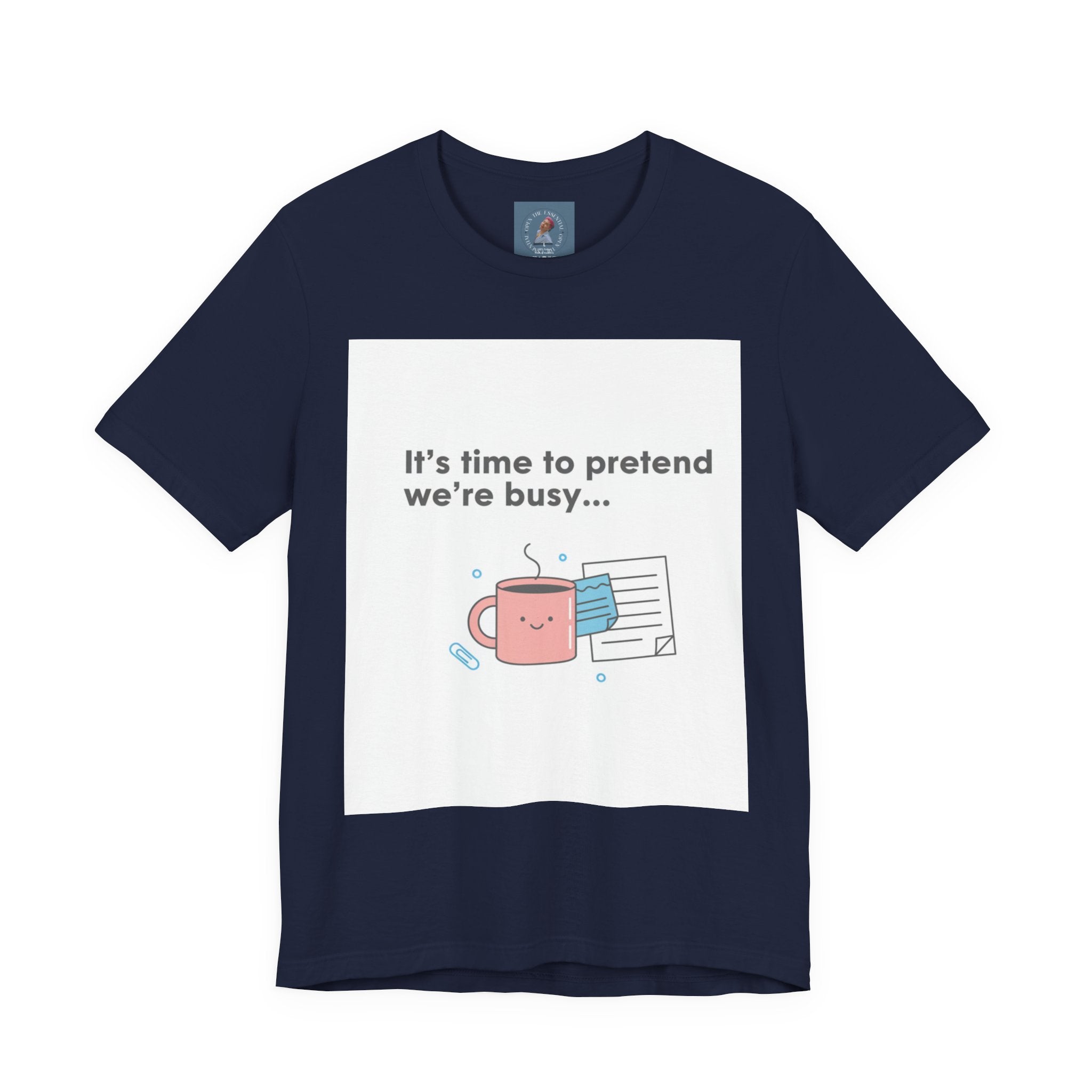 It’s time to pretend we’re busy T-Shirt | office humor shirt, end-of-year meme