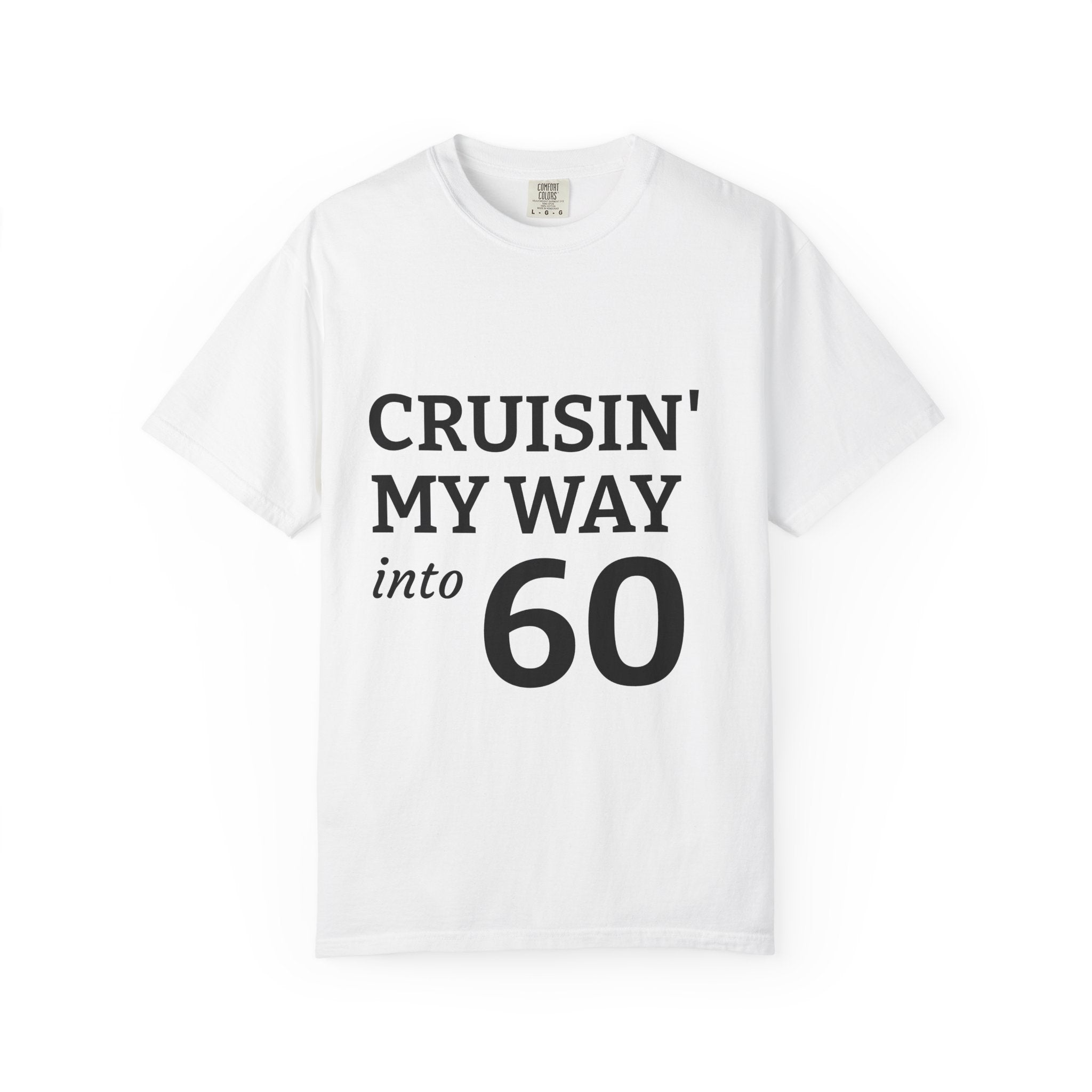 Cruisin' My Way into 60 T-Shirt — 60th Birthday Graphic Tee