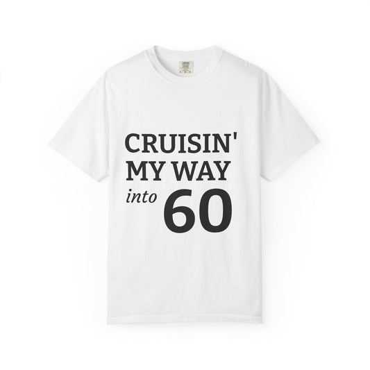 Cruisin' My Way into 60 T-Shirt — 60th Birthday Graphic Tee