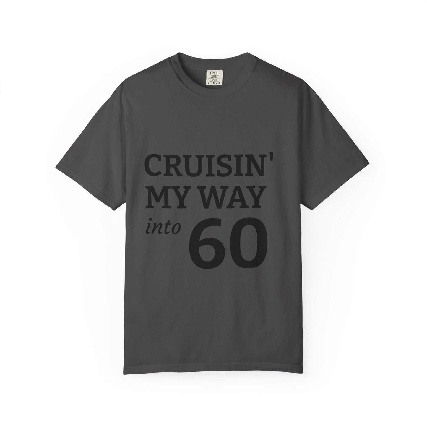 Cruisin' My Way into 60 T-Shirt — 60th Birthday Graphic Tee