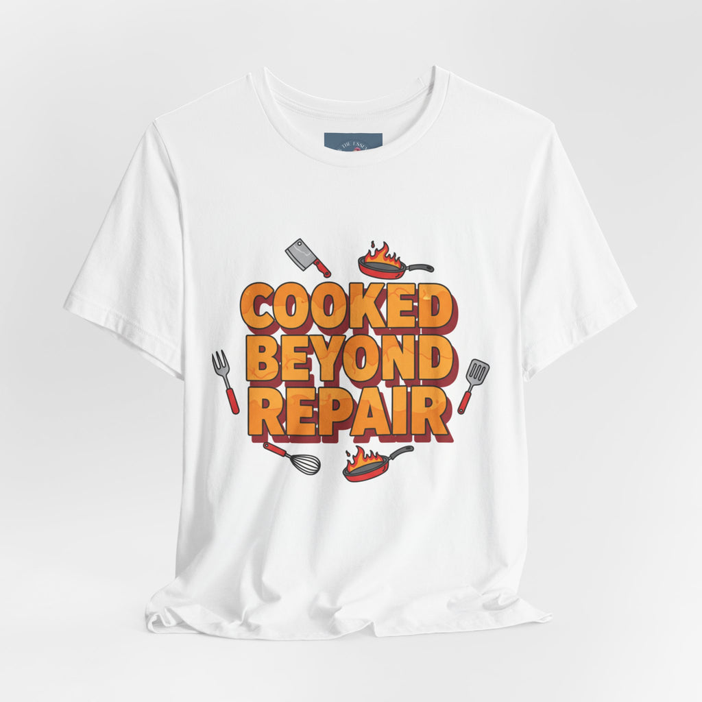 Cooked Beyond Repair T-Shirt | burnout snack, exhaustion meme