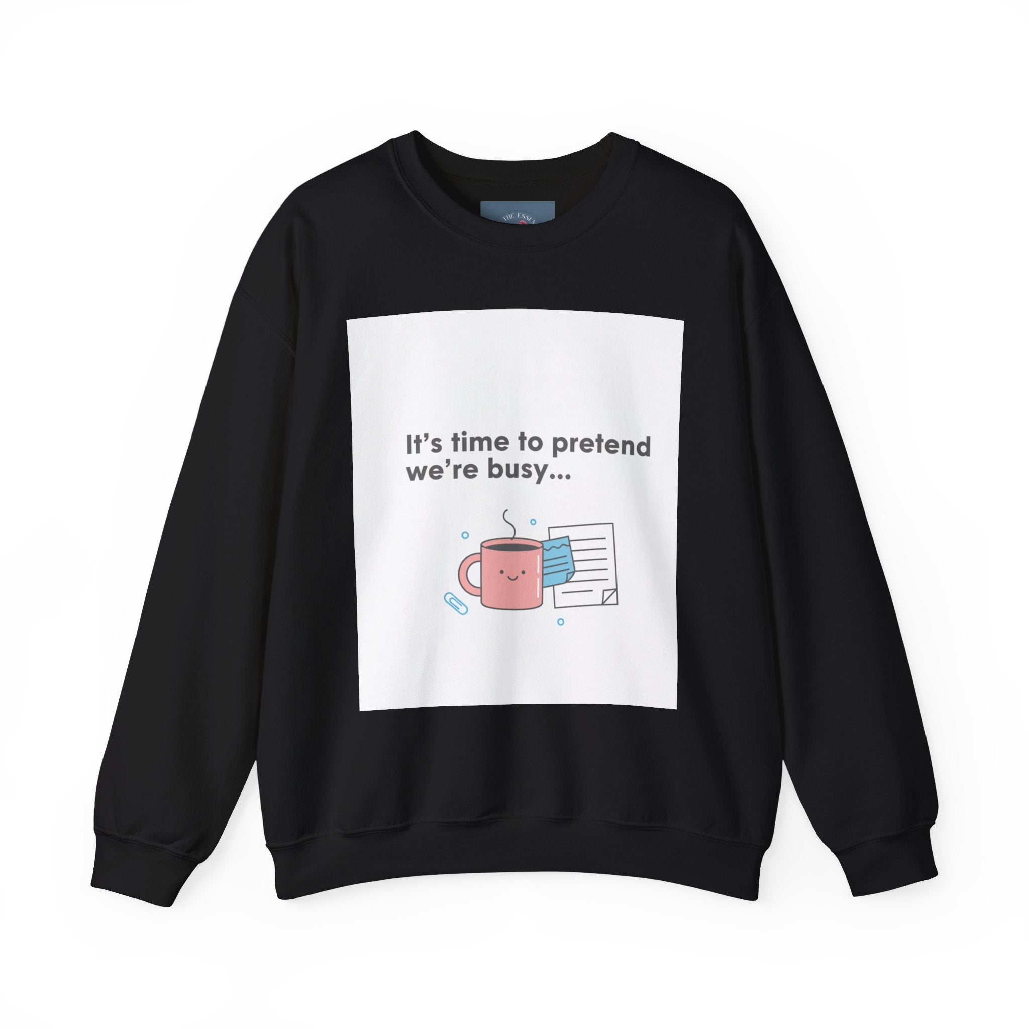 It’s Time to Pretend We’re Busy Sweatshirt | office humor shirt, end-of-year meme